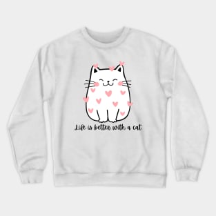 “Life Is Better With A Cat” Woman CAT Crewneck Sweatshirt